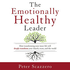 [VIEW] KINDLE ✉️ The Emotionally Healthy Leader: How Transforming Your Inner Life Wil