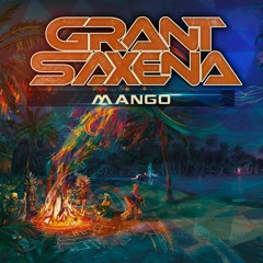 Grant Saxena - Mango (Original Mix)