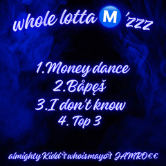 Ⓜ️oney Dance w/✞whoismayo✞ & JAMRO€€ (prod. 99LA x Gfelds x 6worthy)