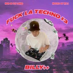 Billy++ - FUCK LA TECHNO #3 [RTL3 - 06/02/2023]