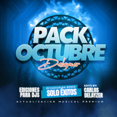DEMO: Pack OCTUBRE 2024 - Delayzer (Ecuadorian Remix)