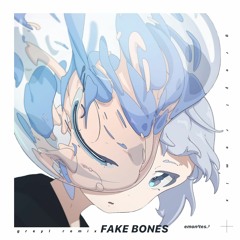 emon(Tes.) feat. 中村さんそ - FAKE BONES (greyl remix)