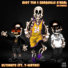 Riot Ten & Shaquille O'Neal - Ultimate (ft. T-Wayne)