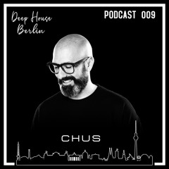 D.H.B. Podcast 009 - Chus