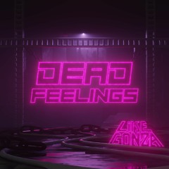Like Gonza - Dead Feelings