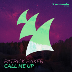 Patrick Baker - Call Me Up [OUT NOW]