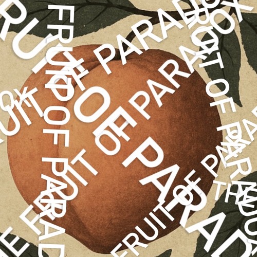 THE FRUIT OF PARADOX