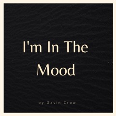 I'm In The Mood