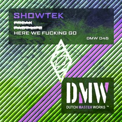 Showtek - Here We Fucking Go (Rave Heaven Edit)