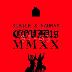 Covid19. MMXX. 003. Sibilë & Mauras