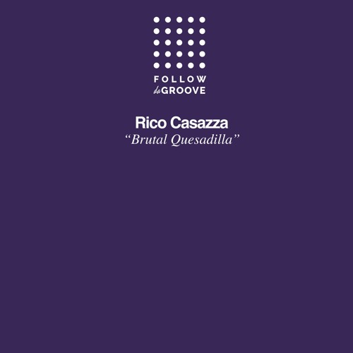 FDG002 / Rico Casazza - Brutal Quesadilla (Record Store Day 2022)