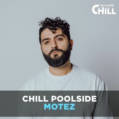 Motez - SiriusXM Chill Poolside Mix - July 2020