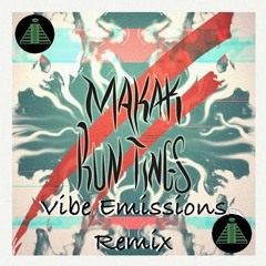 Makak - Run Tings (Vibe Emissions Remix)(Free Download)