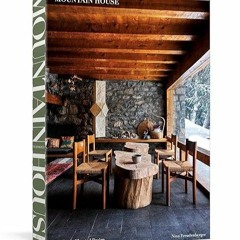 Free read✔ Mountain House: Studies in Elevated Design