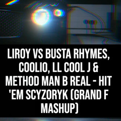 Hit 'em Scyzoryk (Grand F Mashup)