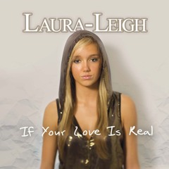 Your Love Is Real - Laura Leigh