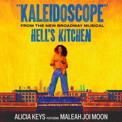 Kaleidoscope (From The New Broadway Musical "Hell's Kitchen") [feat. Maleah Joi Moon]