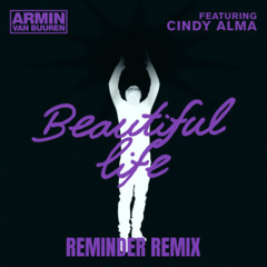 Armin van Buuren & Mikkas ft. Cindy Alma - Beautiful Life (REMINDER REMIX) [FREE DOWNLOAD]