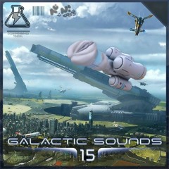 GALACTIC SOUNDS VOL. 15 | MIXED AND CURATED BY K-SADILLA & BLR (6/18/20)