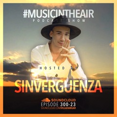 #MUSICINTHEAIR [300-23] w/ SINVERGUENZA