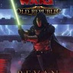 (PDF Download) Revan (Star Wars: The Old Republic, #1) - Drew Karpyshyn