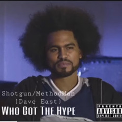 Who Got The Hype Shotgun/MethodMan