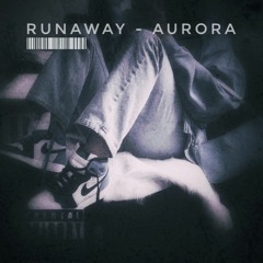 Runaway- AURORA (Slowed)