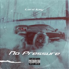 Lord Icey - No Pressure