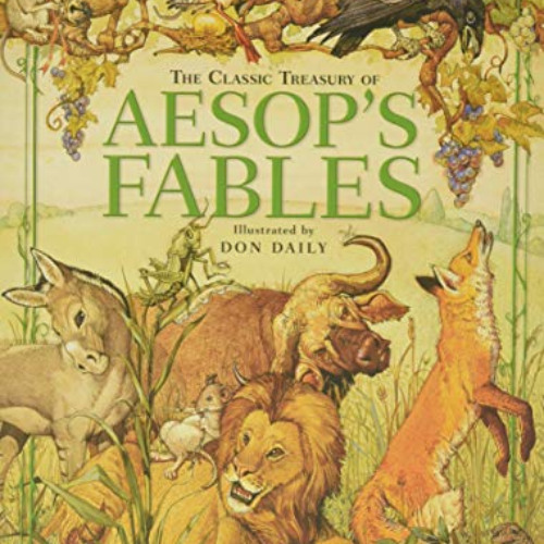 [Read] EPUB 💛 The Classic Treasury of Aesop's Fables by  Aesop &  Don Daily [EBOOK E