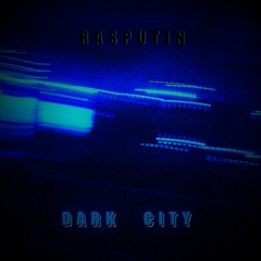 Rasputin- Dark City