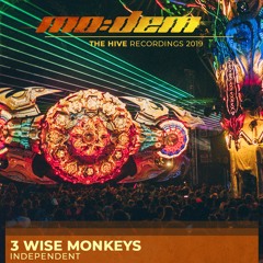 3 WISE MONKEYS @ The Hive | Mo:Dem Festival 2019.