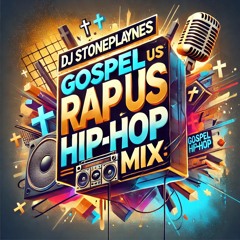 Mix Rap Us & Hip-Hop Gospel by Dj Stoneplaynes