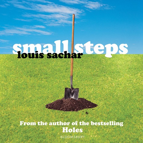 Stream Small Steps by Louis Sachar, read by Curtis McClarin by Bloomsbury  Publishing