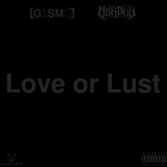 Love or Lust (w/ MBNDON)