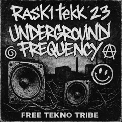 Raskitekk 23 - underground frequency
