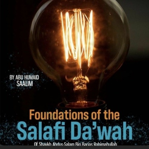 Foundations of the Salafi Da'wah _ Lesson 7