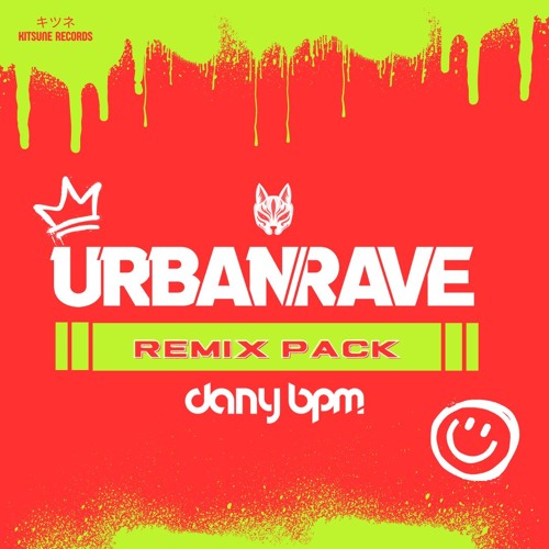 Dany BPM - Urban Rave Remix Pack #1 | 10 Remixes Free download!!!