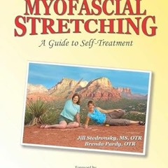 [VIEW] EBOOK 📤 Myofascial Stretching: A Guide to Self-Treatment by  Jill Stedronsky