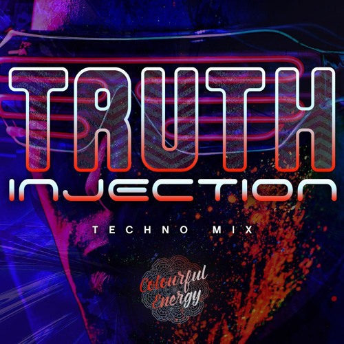 Techno Mix "Truth Injection"