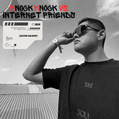 Knife Party vs. Jayron - Knock Knock vs Internet Friends  (M2One Mashup) [FREE DOWNLOAD]