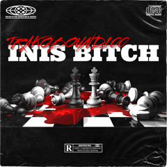 TrakoBound100-Inis Bitch