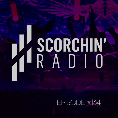 Scorchin' Radio 134 - Super8 & Tab