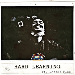 HARD LEARNING(Lazzey Floe)(UNFINISHED) copy