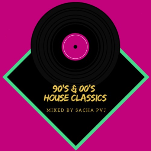 Sacha PVJ | 90's and 00's House Classics