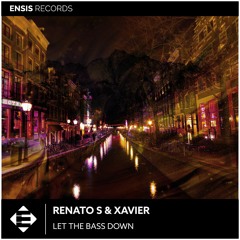 Renato S & Xavier - Let The Bass Down (OUT NOW)[ADE SAMPLER 2020]
