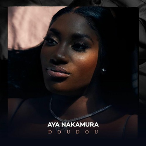 Stream Aya Nakamura - Doudou by Estewheyy | Listen online for free on  SoundCloud