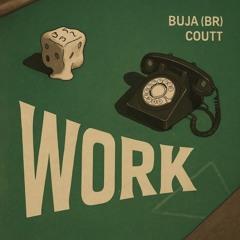Master at  Work -  Work (BUJA (BR), Coutt Edit) [FREE DOWNLOAD]