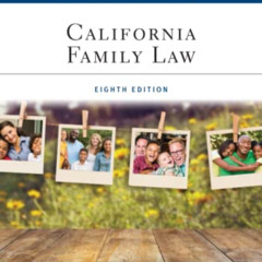 [Access] PDF 📤 California Family Law (Aspen Casebook Series) by  Marshall W. Waller