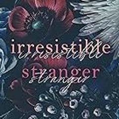 FREE B.o.o.k (Medal Winner) Irresistible Stranger (Discreet Series Book 8)