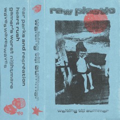 Raw Plastic - Waveswaveswaves